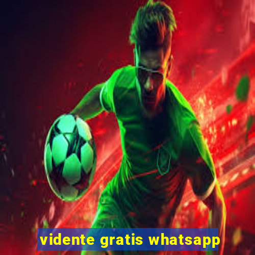 vidente gratis whatsapp